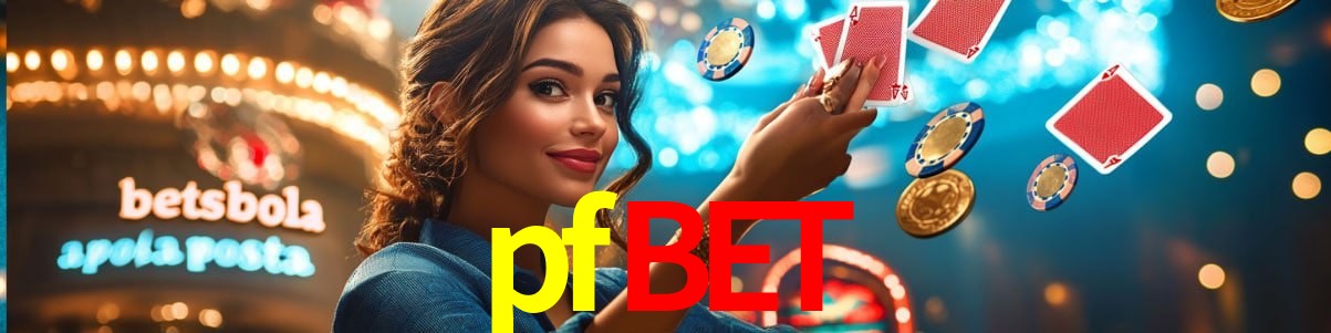 Experiência VIP pfbet